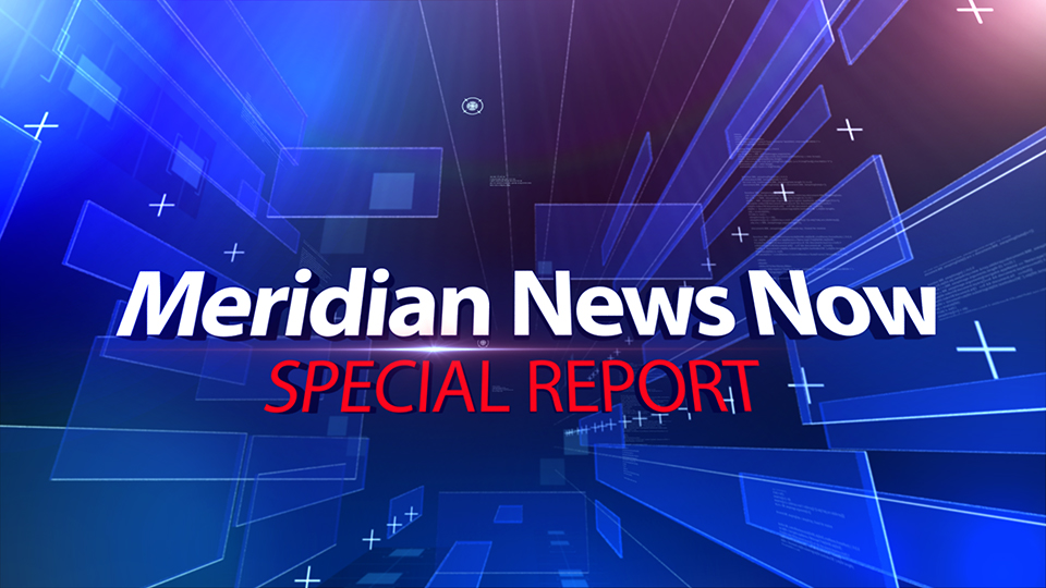 Meridian News Now: Special Report